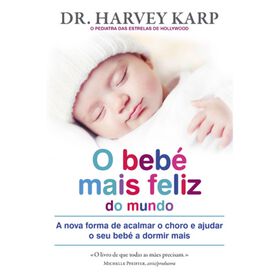 O Beb&eacute; Mais Feliz do Mundo de Harvey Karp