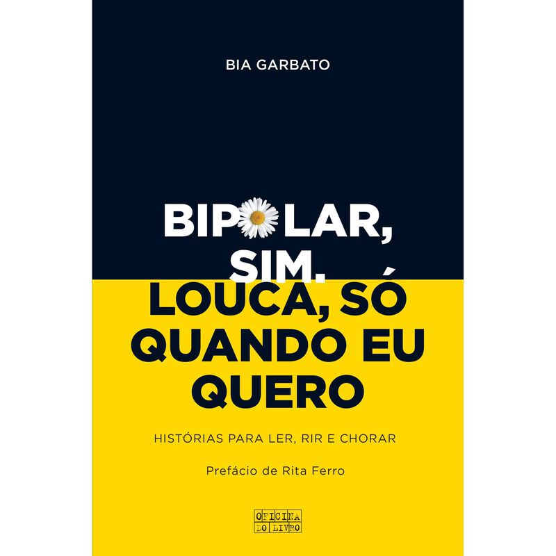Bipolar, Sim. Louca, Só Quando Eu Quero de Bia Garbato