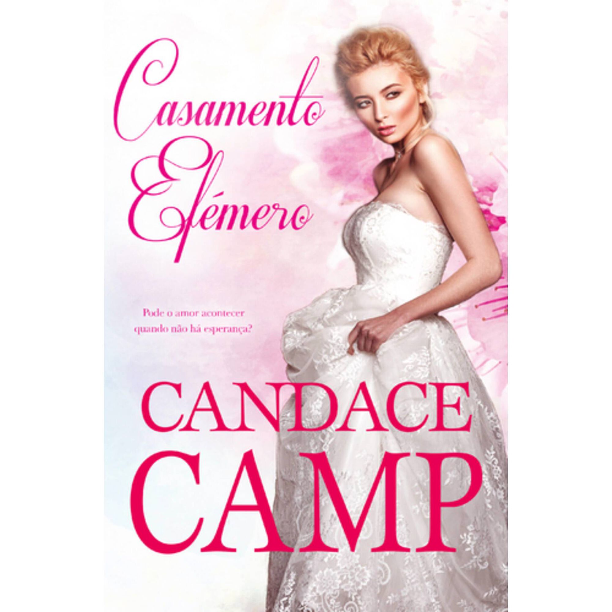 Casamento Ef&eacute;mero de Candace Camp