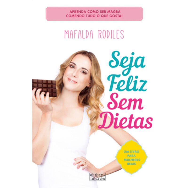 Seja Feliz sem Dietas de Mafalda Rodiles