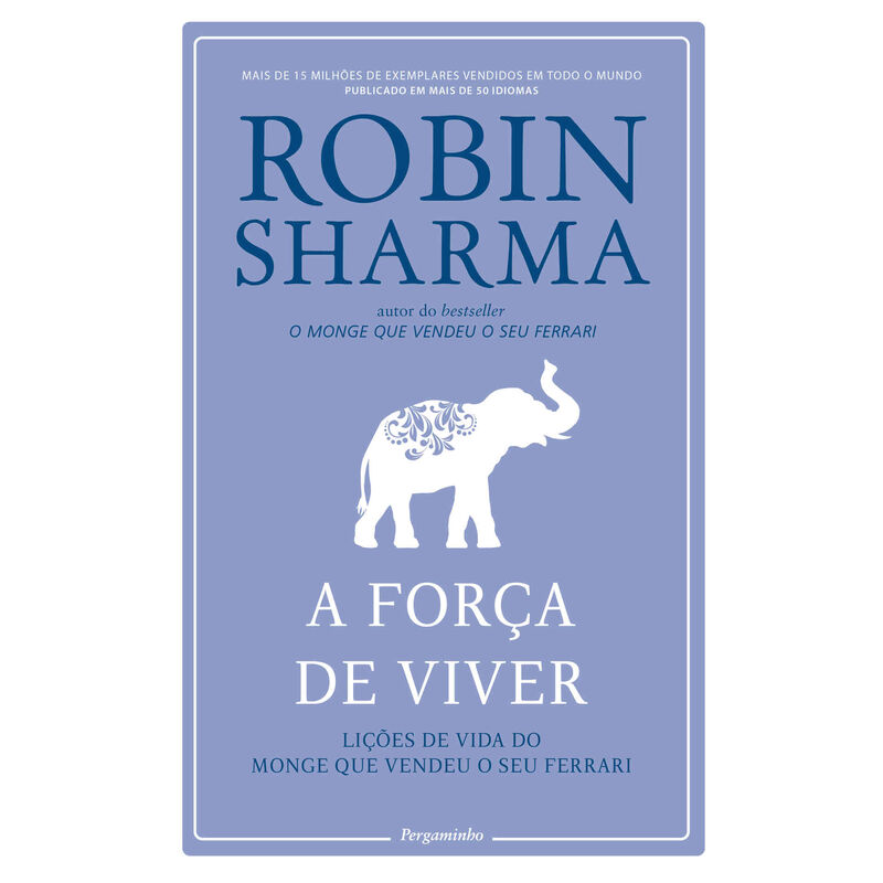 A Força de Viver de Robin Sharma