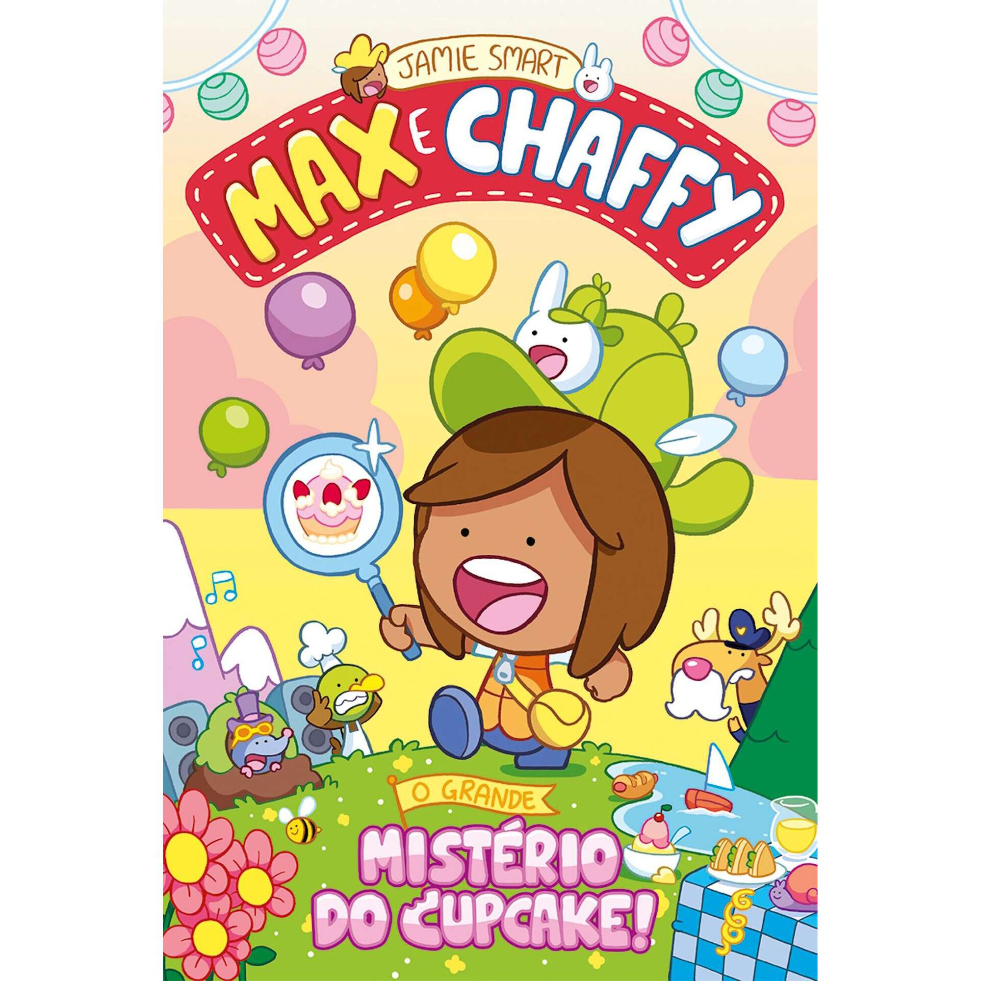 Max e Chaffy - O Grande Mist&eacute;rio do Cupcake! (Livro 2) de Jamie Smart