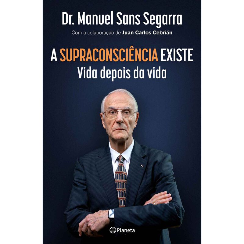 A Supraconsciência Existe de Dr. Manuel Sans Segarra