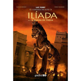 Il&iacute;ada N&ordm; 3 - A Queda de Troia de Luc Ferry, Clotilde Bruneau