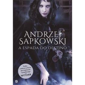 The Witcher - A Espada do Destino (Volume II) de Andrzej Sapkowski