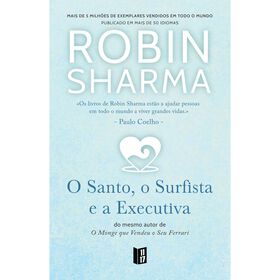 O Santo, o Surfista e a Executiva (Livro de Bolso) de Robin Sharma