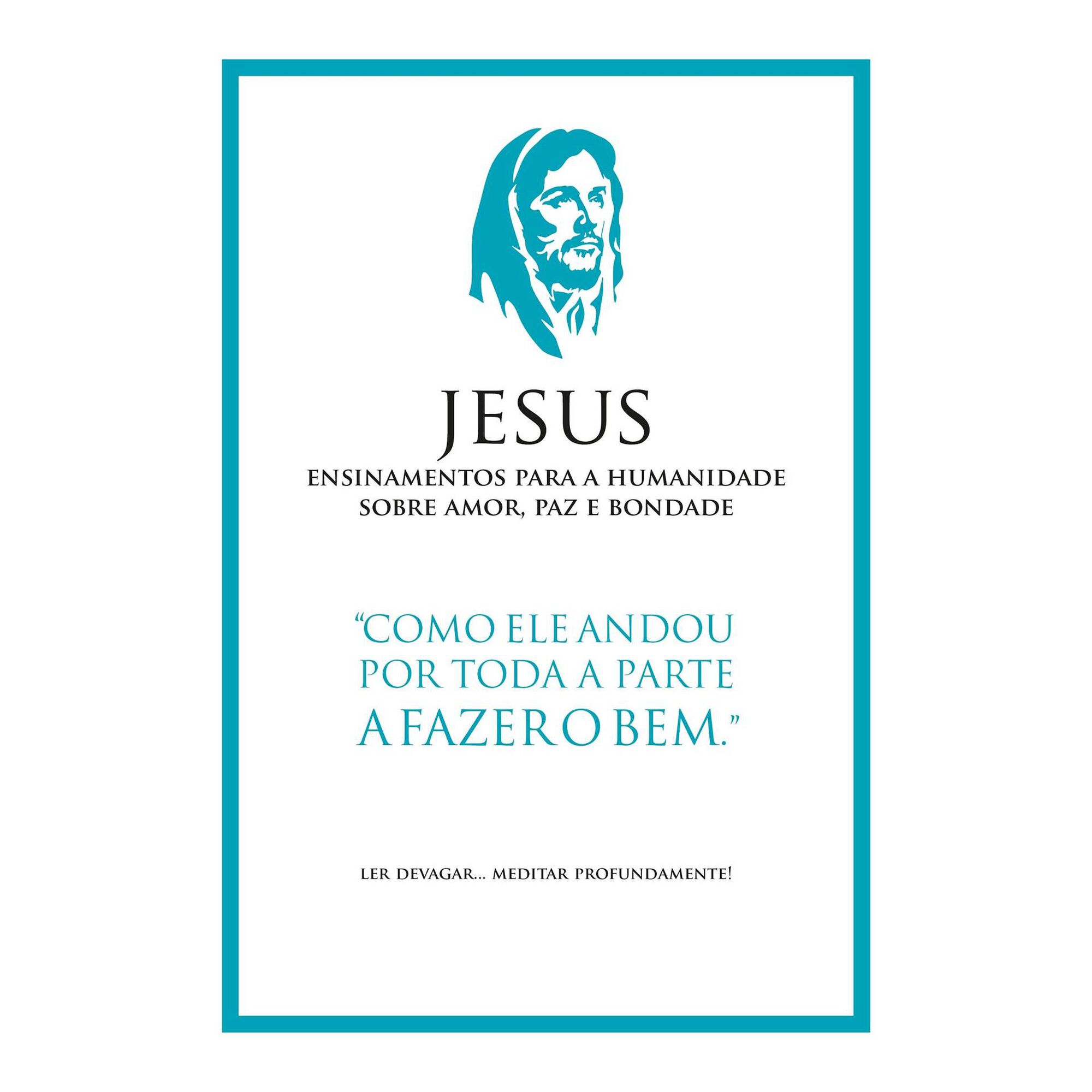 Jesus - Ensinamentos para a Humanidade sobre Amor, Paz e Bondade