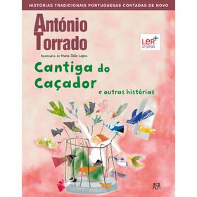 Cantiga do Ca&ccedil;ador e Outras Hist&oacute;rias de Ant&oacute;nio Torrado