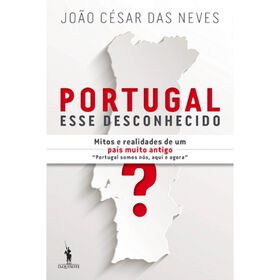 Portugal - Esse Desconhecido de Jo&atilde;o C&eacute;sar das Neves