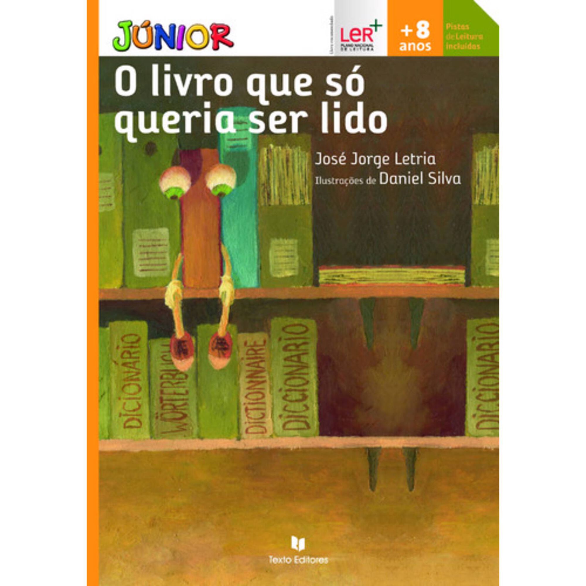 O Livro que S&oacute; Queria Ser Lido de Jos&eacute; Jorge Letria