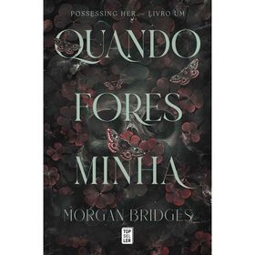 Quando Fores Minha de Morgan Bridges