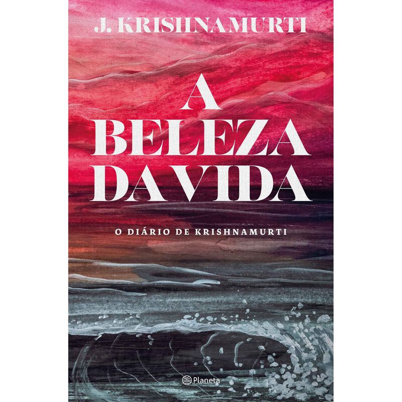 A Beleza da Vida de J. Krishnamurti