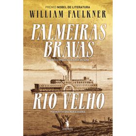 Palmeiras Bravas | Rio Velho de William Faulkner