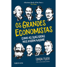 Os Grandes Economistas de Linda Yueh