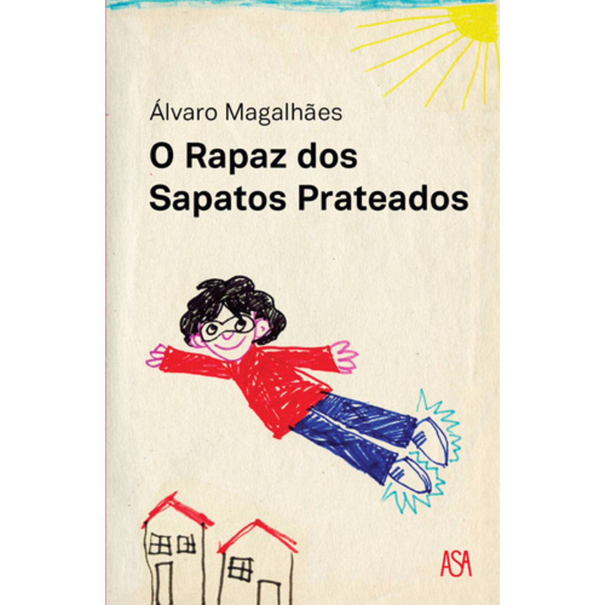 O Rapaz dos Sapatos Prateados de &Aacute;lvaro Magalh&atilde;es