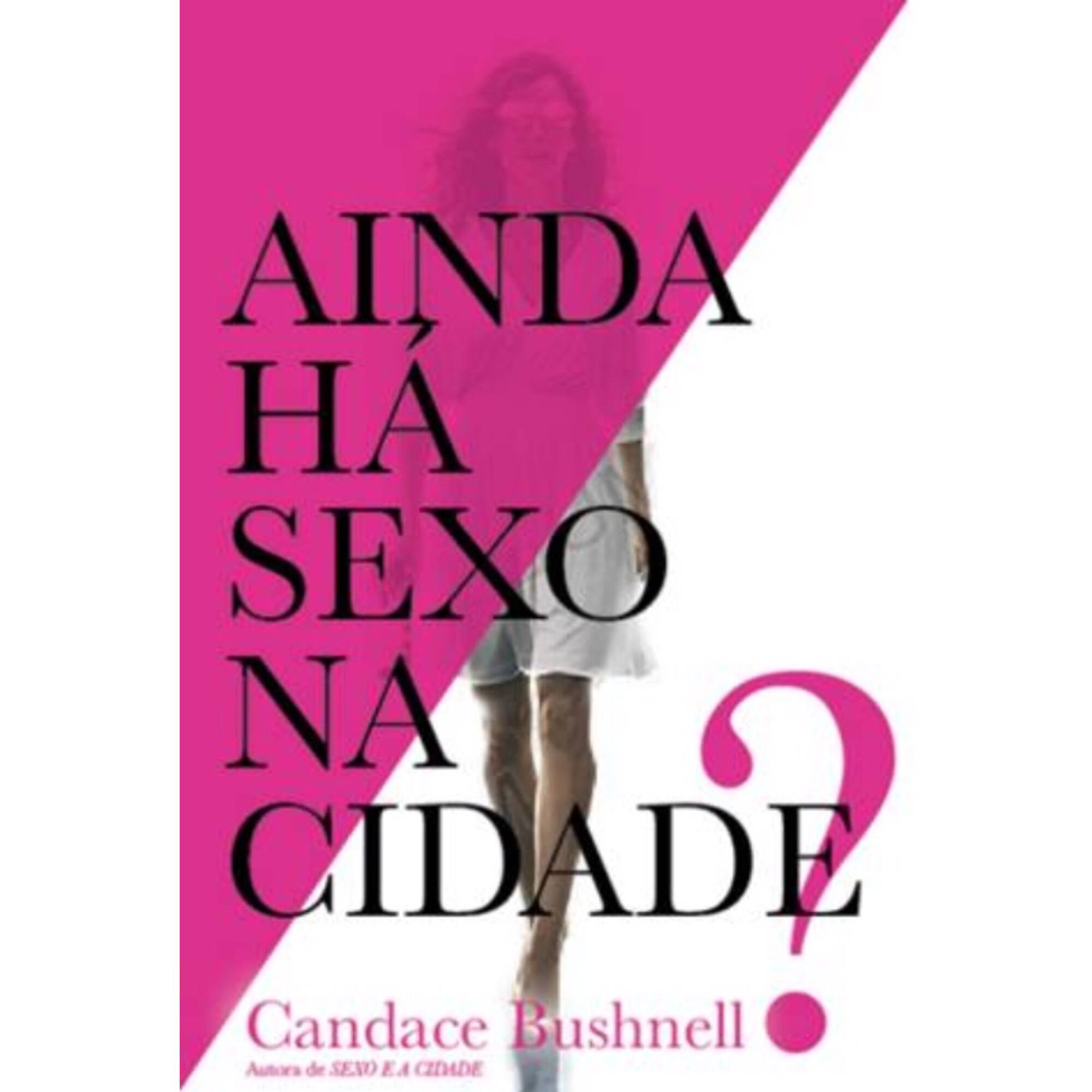Ainda Há Sexo na Cidade? Ainda Há Sexo na Cidade?