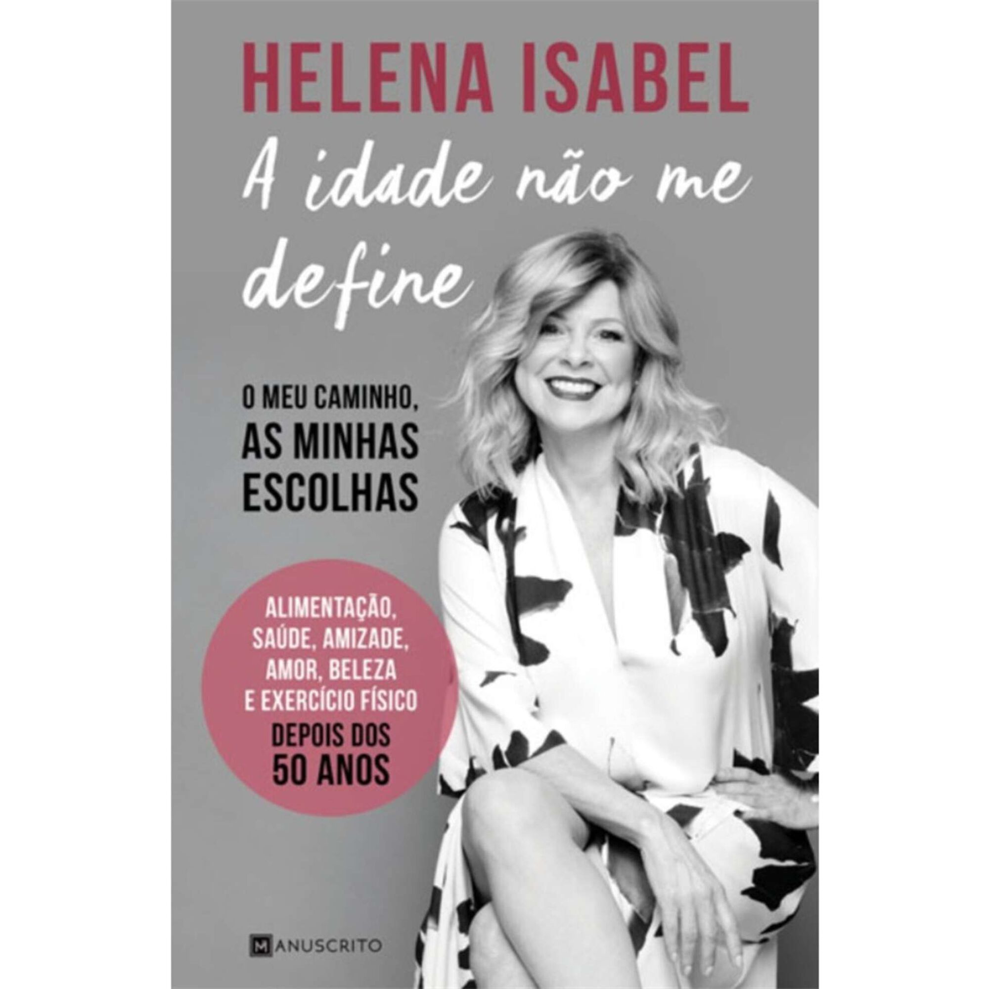 A Idade N&atilde;o Me Define de Helena Isabel