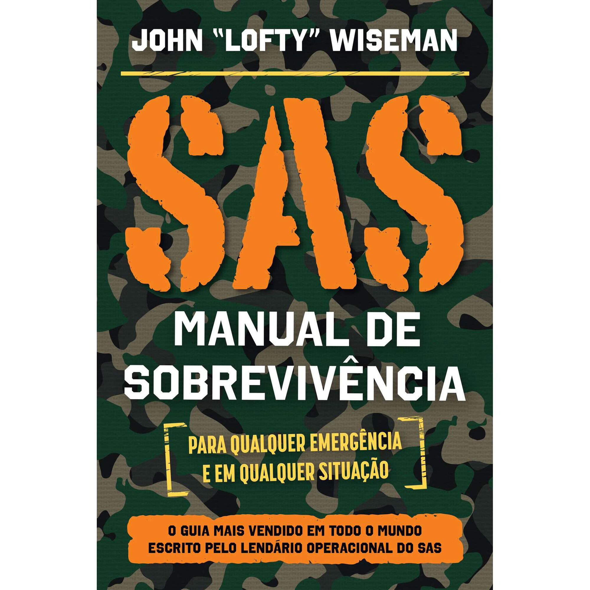SAS - Manual de Sobreviv&ecirc;ncia de John 'Lofty' Wiseman