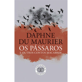 Os P&aacute;ssaros e Outros Contos Macabros de Daphne Du Maurier