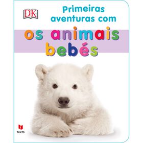 Primeiras Aventuras com os Animais Beb&eacute;s