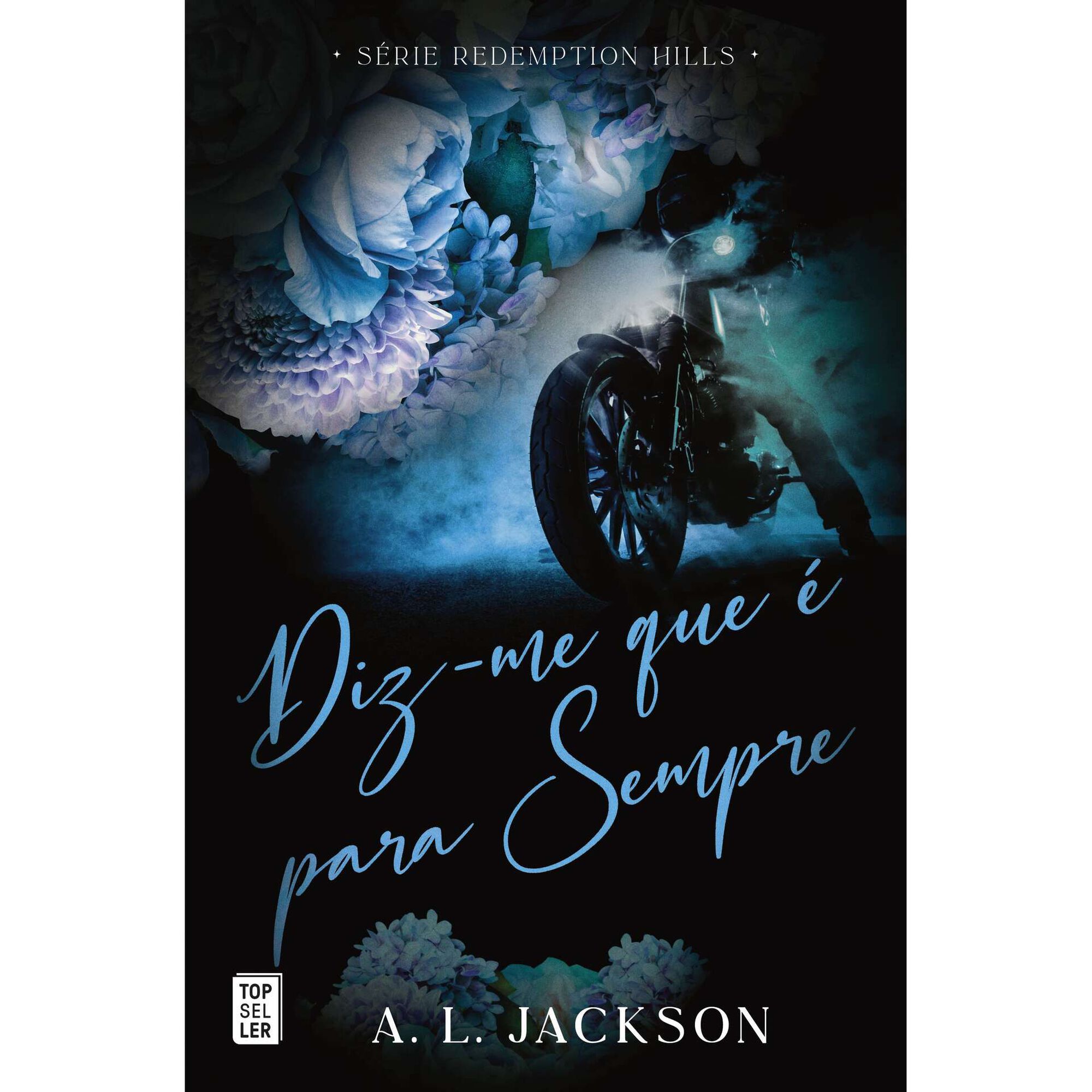 Diz-me que &eacute; para Sempre de A. L. Jackson