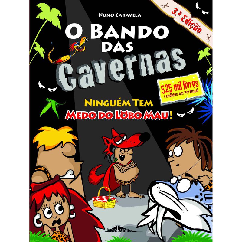 O Bando das Cavernas Nº 23 - Ninguém Tem Medo do Lobo Mau! de Nuno Caravela