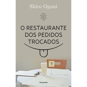 O Restaurante dos Pedidos Trocados de Shiro Oguni