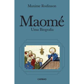 Maom&eacute; - Uma Biografia de Maxime Rodinson