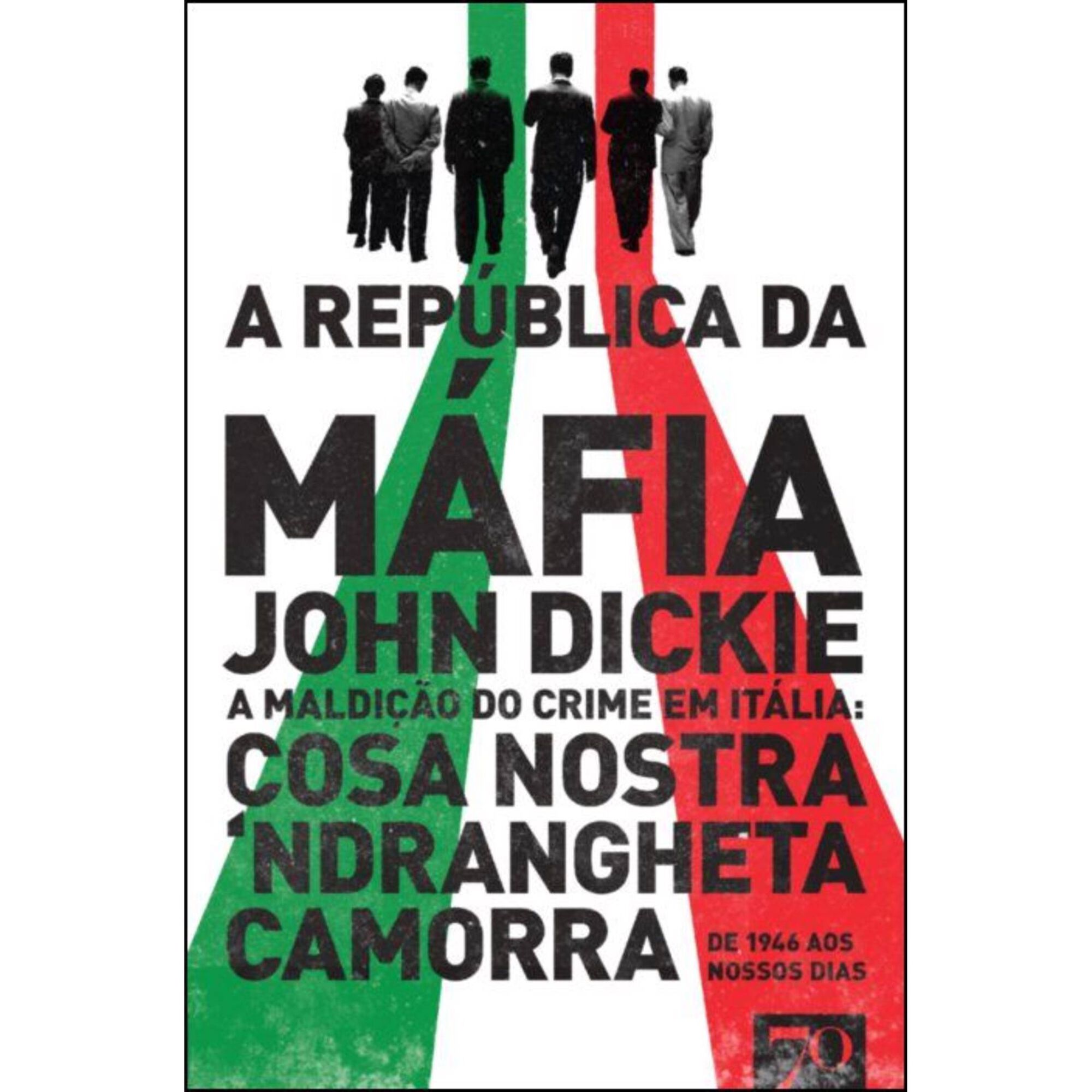 A Rep&uacute;blica da Mafia de John Dickie