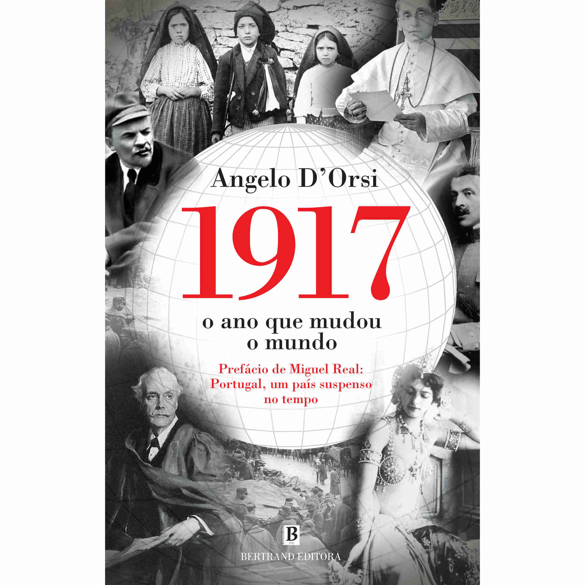 1917 - O Ano que Mudou o Mundo de Angelo D'Orsi