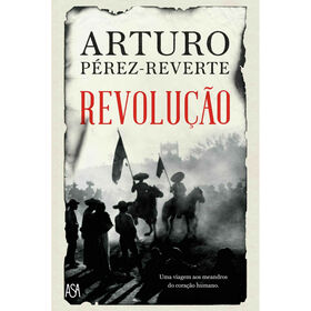 Revolu&ccedil;&atilde;o de Arturo P&eacute;rez-Reverte