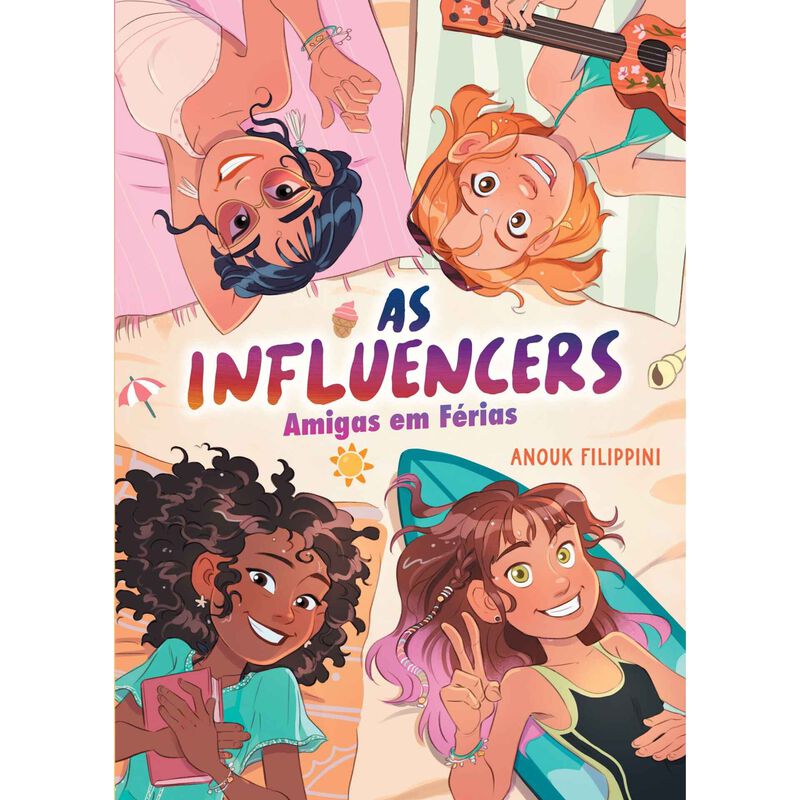 As Influencers Nº 3 - Amigas em Férias de Anouk Filippini