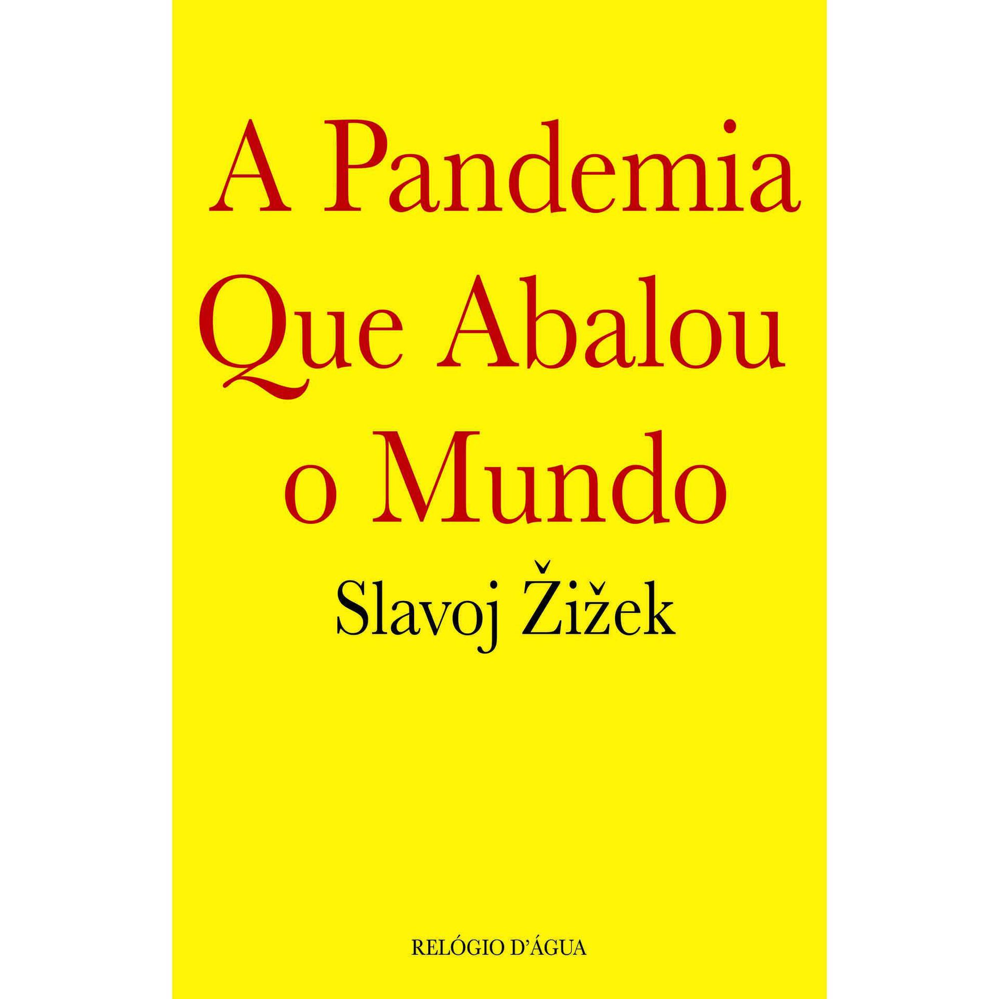 A Pandemia que Abalou o Mundo de Slavoj Žižek