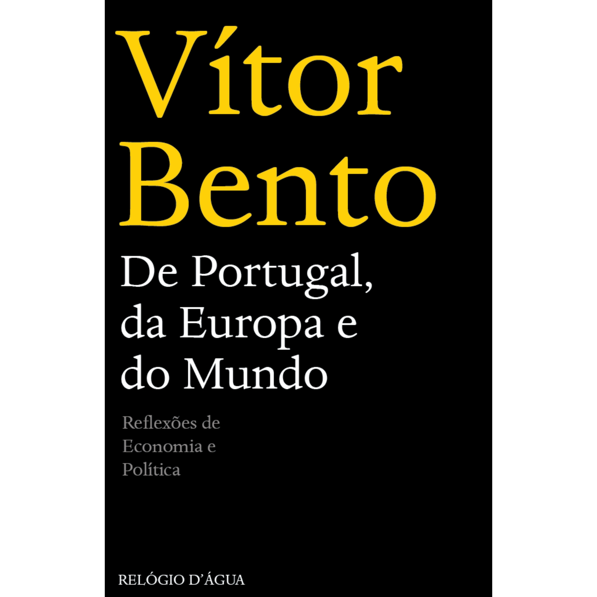 De Portugal, da Europa e do Mundo de V&iacute;tor Bento