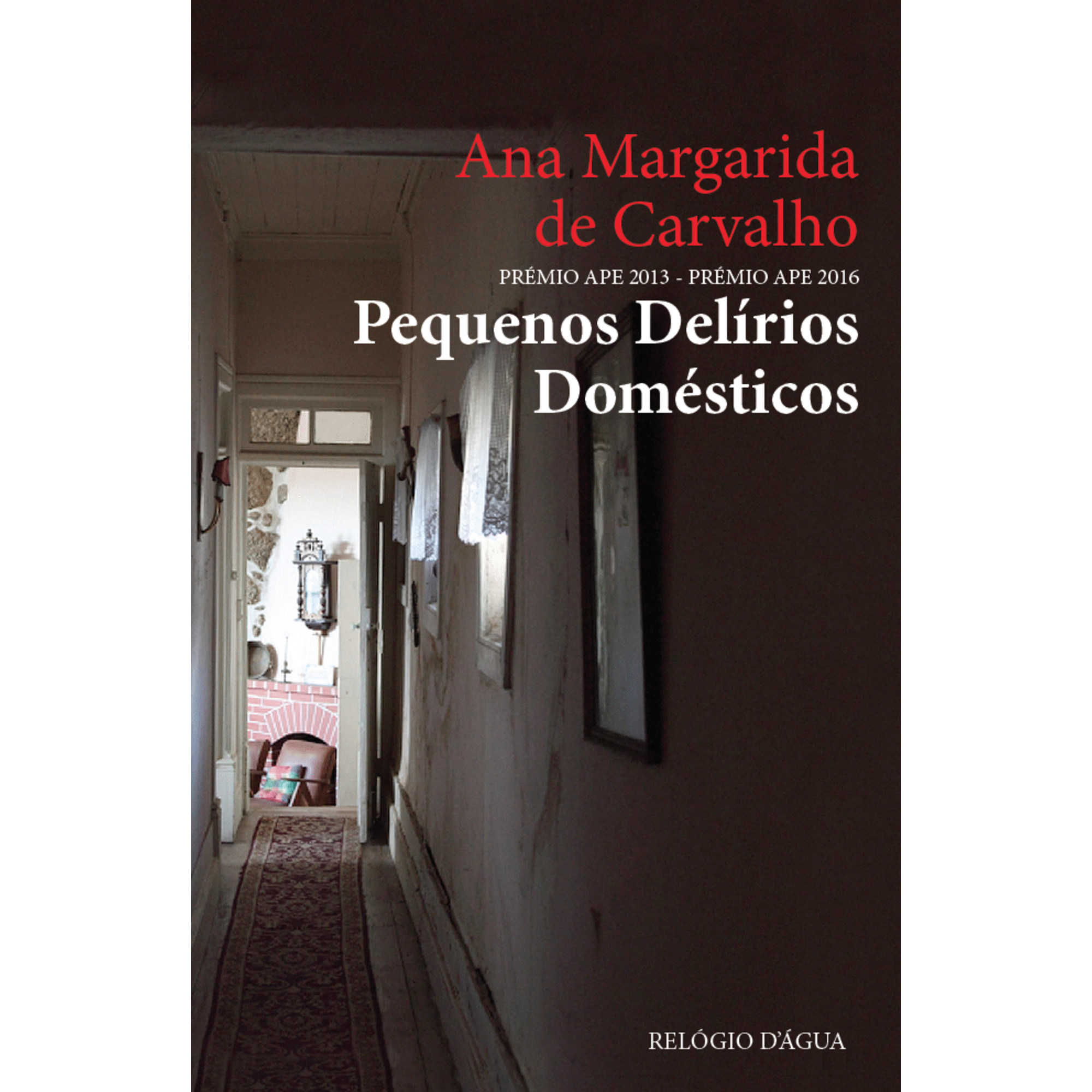Pequenos Del&iacute;rios Dom&eacute;sticos de Ana Margarida de Carvalho
