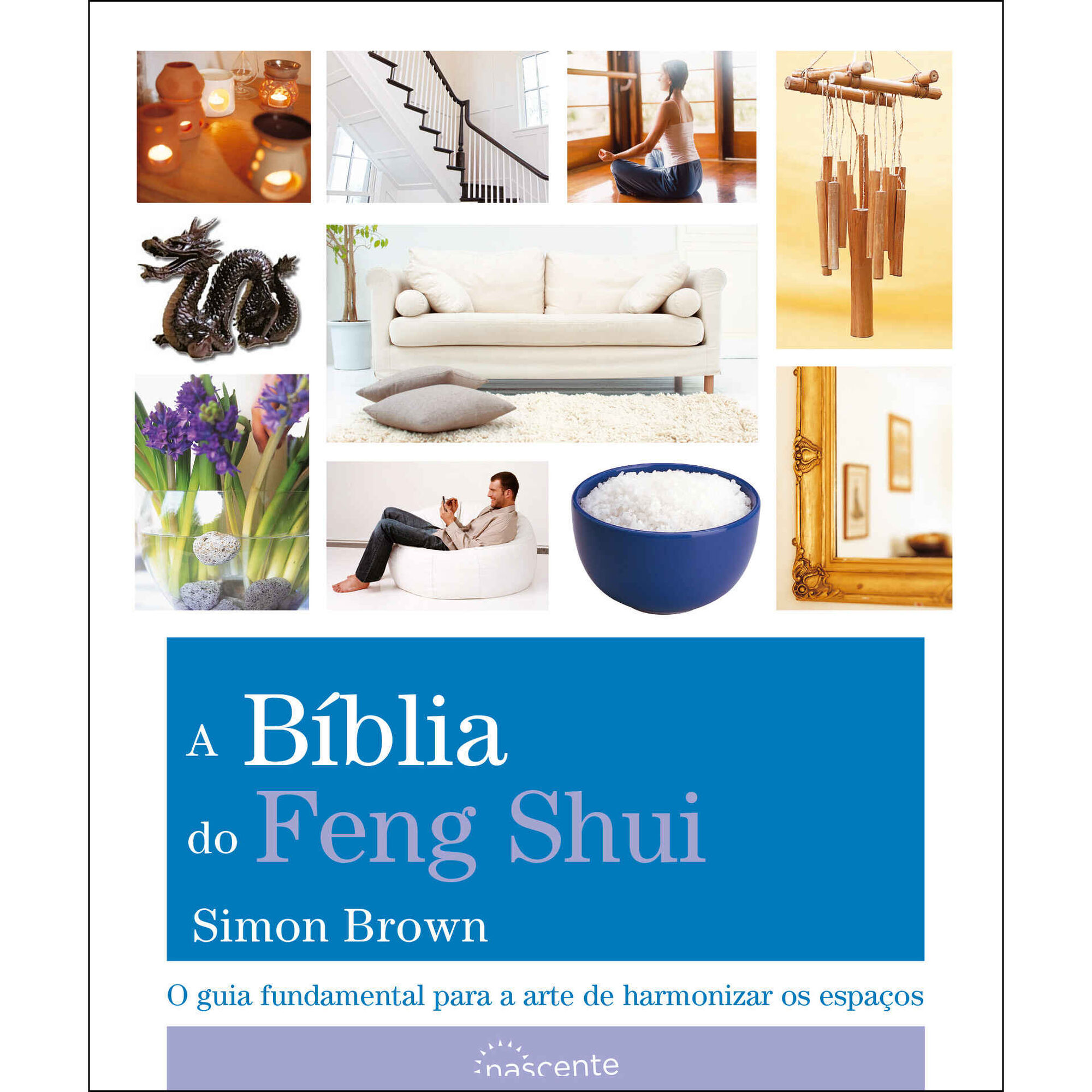 A Bíblia do Feng Shui