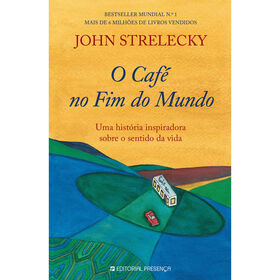 O Caf&eacute; no Fim do Mundo de John Strelecky