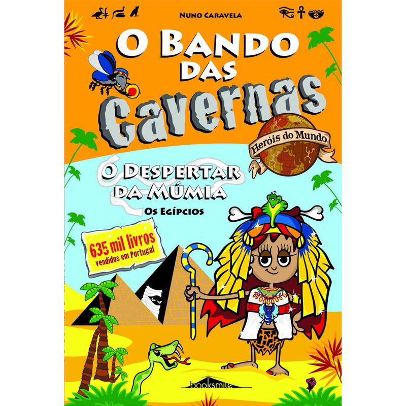 O Bando das Cavernas Heróis do Mundo Nº 4 - O Despertar da Múmia de Nuno Caravela