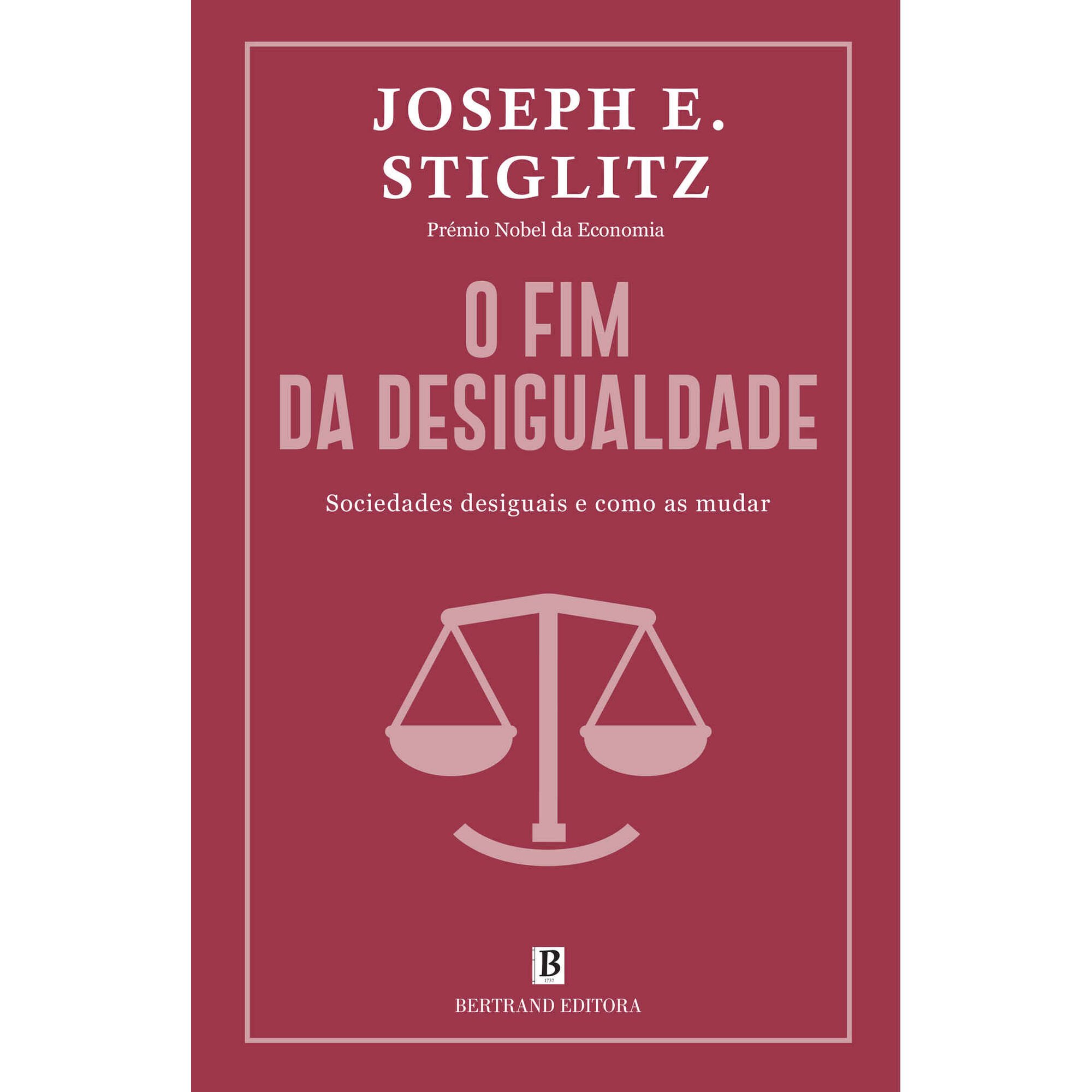 O Fim da Desigualdade de Joseph E. Stiglitz