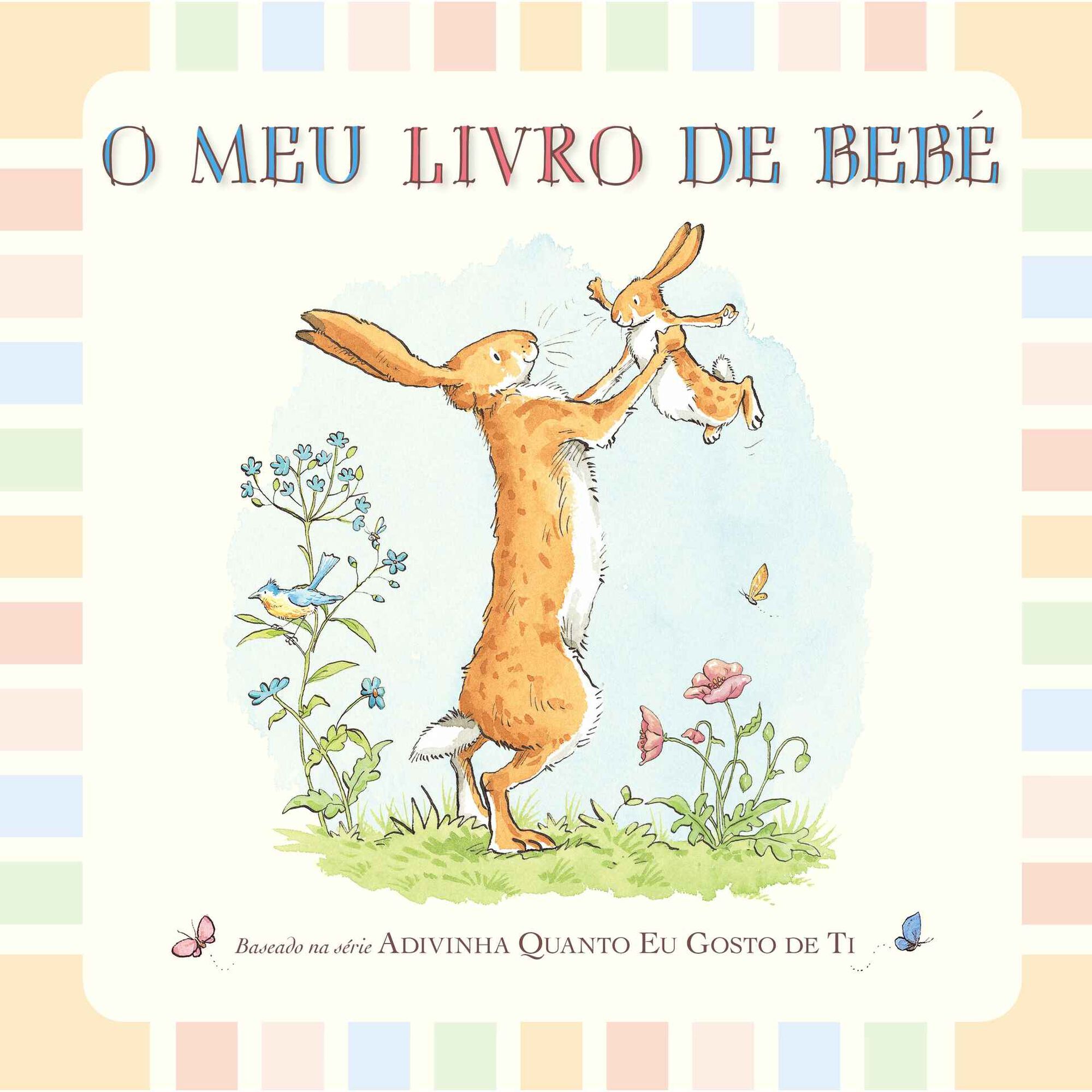 Adivinha Quanto Eu Gosto de Ti - O Meu Livro de Beb&eacute; de Sam McBratney