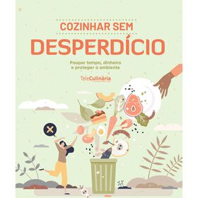 Cozinhar sem Desperd&iacute;cio de Teleculin&aacute;ria