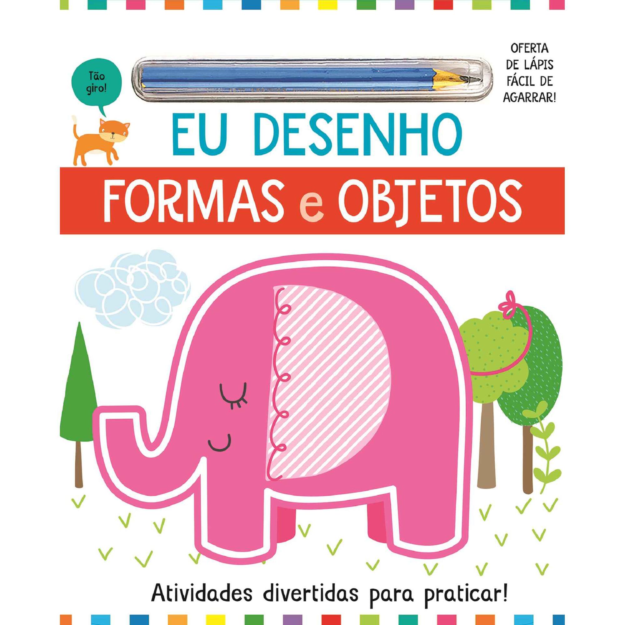 Eu Desenho - Formas e Objetos