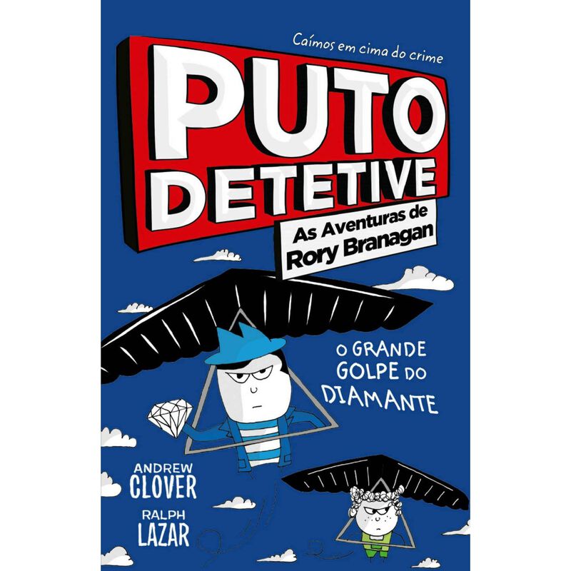 Puto Detetive 7 - As Aventuras de Rory Branagan: O Rande Golpe do Diamante de Andrew Clover