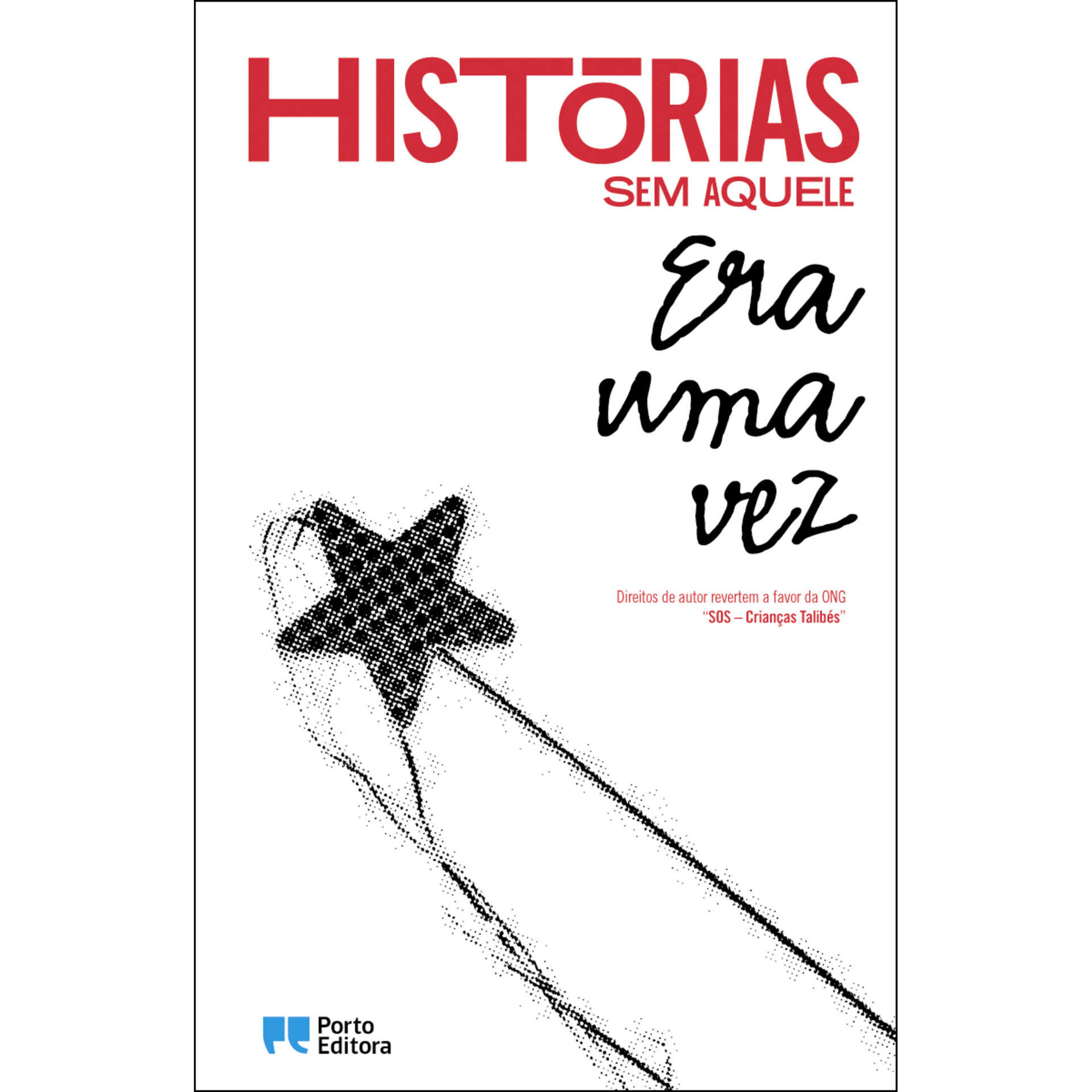 Hist&oacute;rias sem Aquele era Uma Vez
