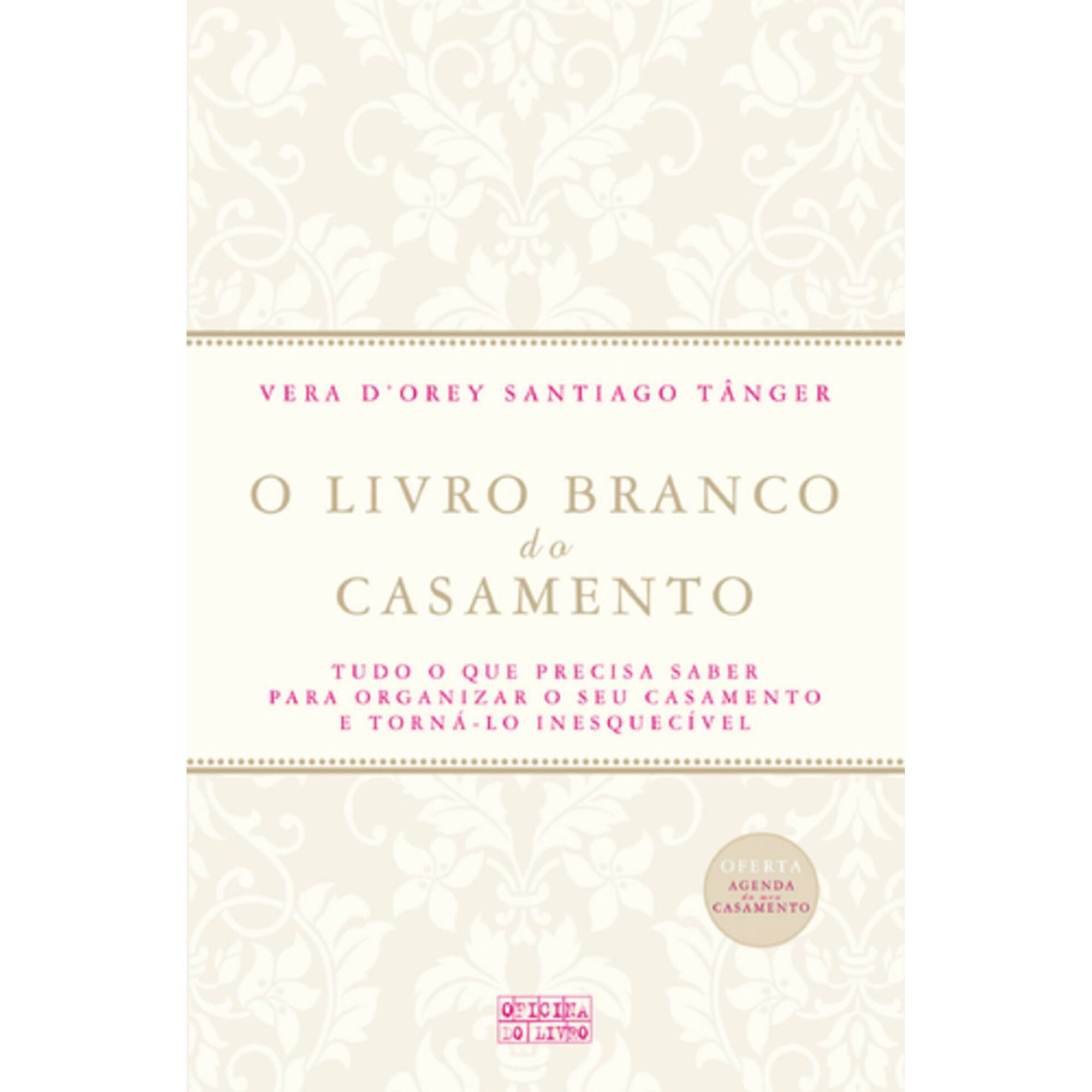 Livro Branco dos Casamentos de Vera d&rsquo;Orey Santiago T&acirc;nger