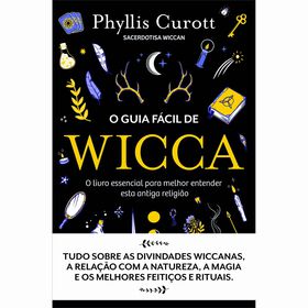 Phyllis Curott O Guia Fácil de Wicca (Farol)