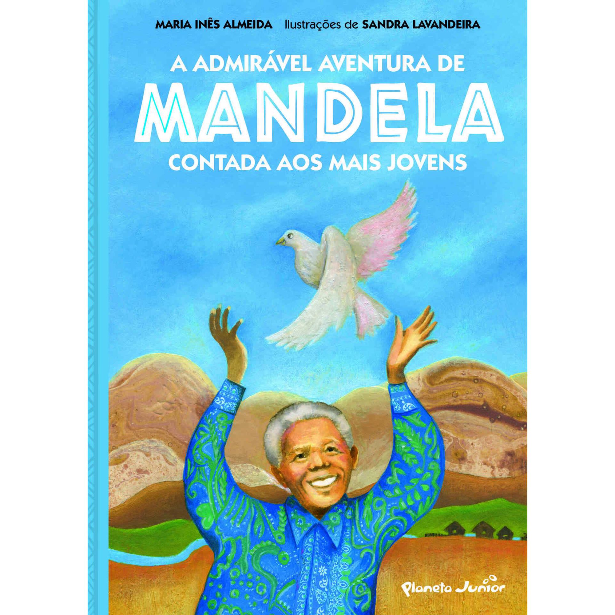 A Admir&aacute;vel Aventura de Mandela de Maria In&ecirc;s Almeida