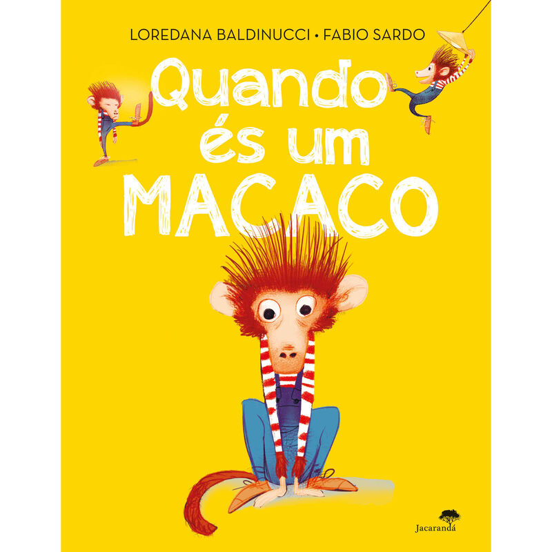 Quando És um Macaco de Loredana Baldinucci