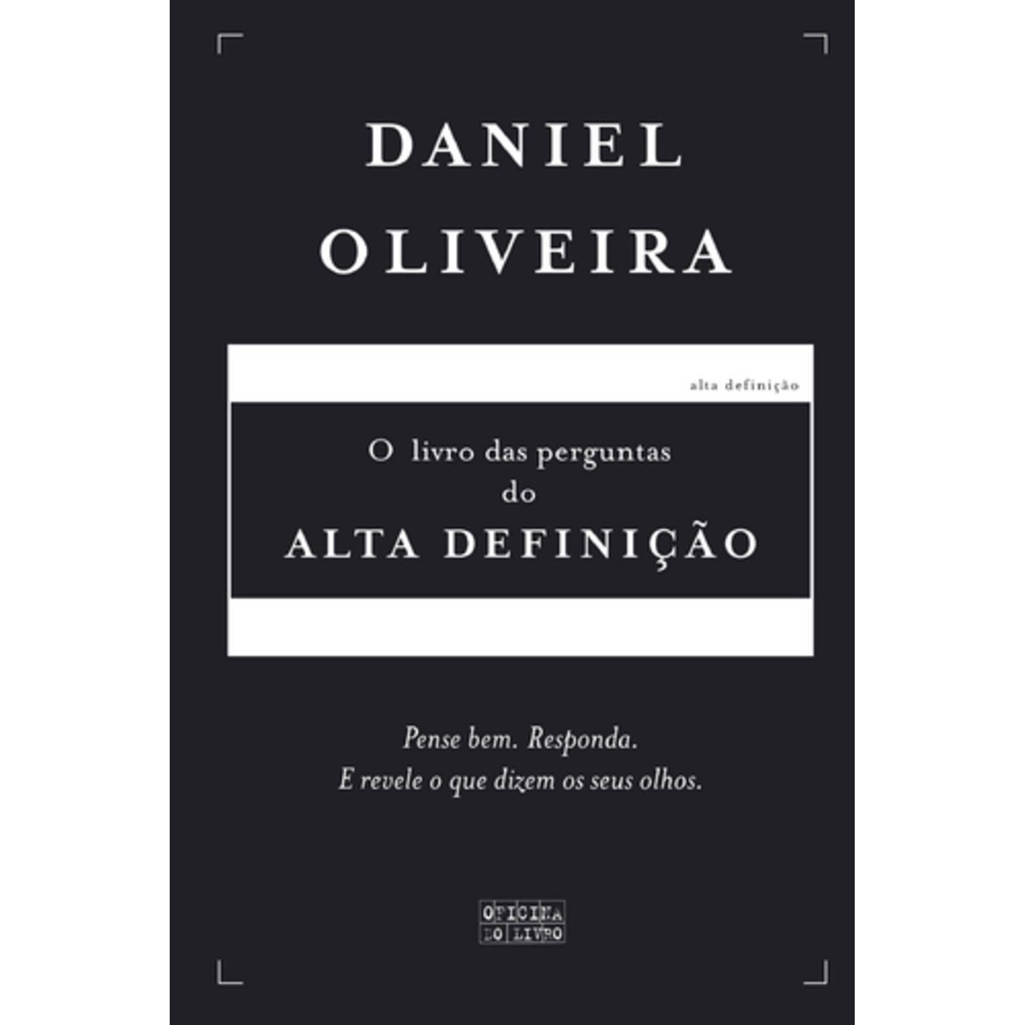 O Livro das Perguntas do Alta Defini&ccedil;&atilde;o de Daniel Oliveira