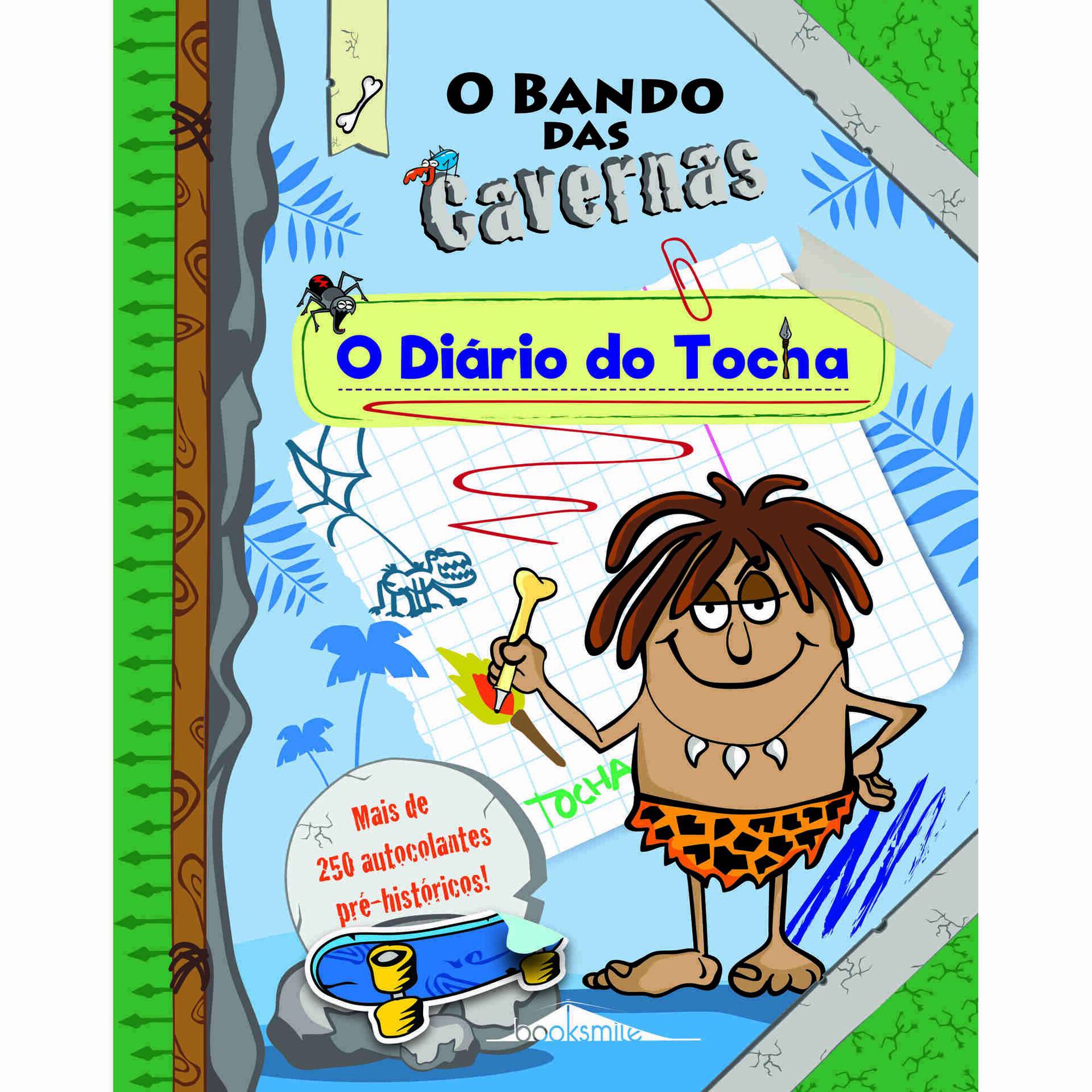 O Bando das Cavernas - O Diário do Tocha O Bando das Cavernas - O Diário do Tocha